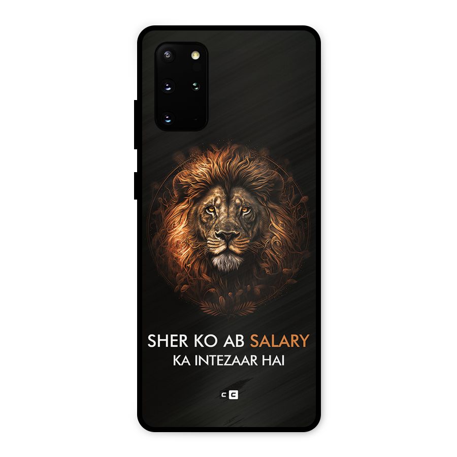 Sher On Salary Metal Back Case for Galaxy S20 Plus
