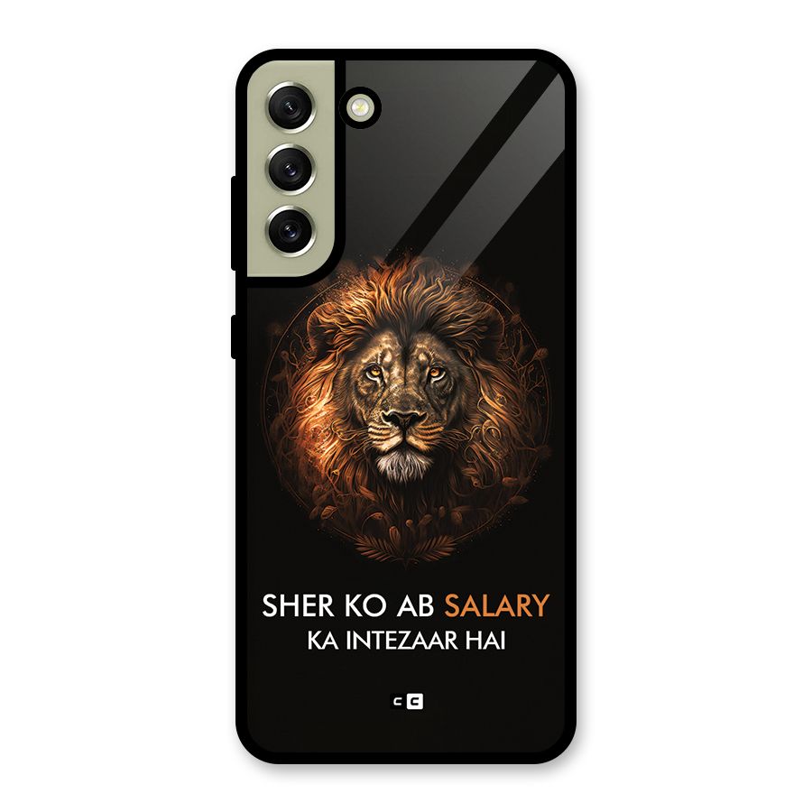 Sher On Salary Metal Back Case for Galaxy S21 FE 5G (2023)