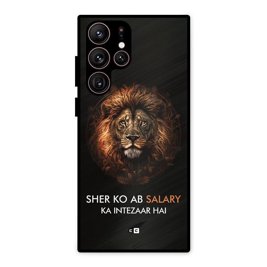 Sher On Salary Metal Back Case for Galaxy S22 Ultra 5G