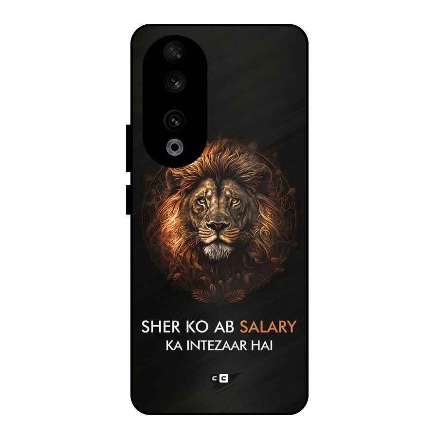 Sher On Salary Metal Back Case for Honor 90