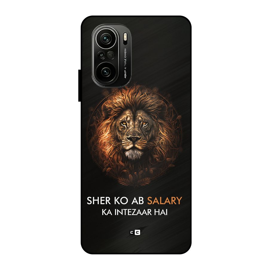Sher On Salary Metal Back Case for Mi 11X Pro