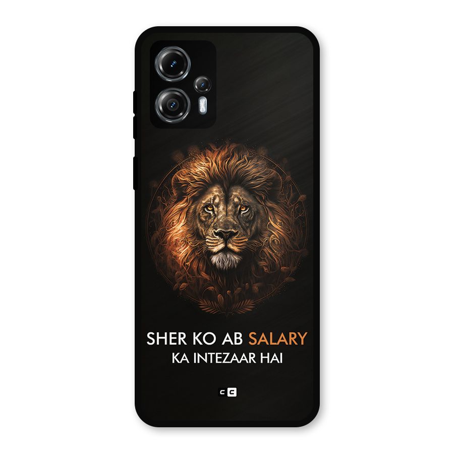 Sher On Salary Metal Back Case for Moto G13