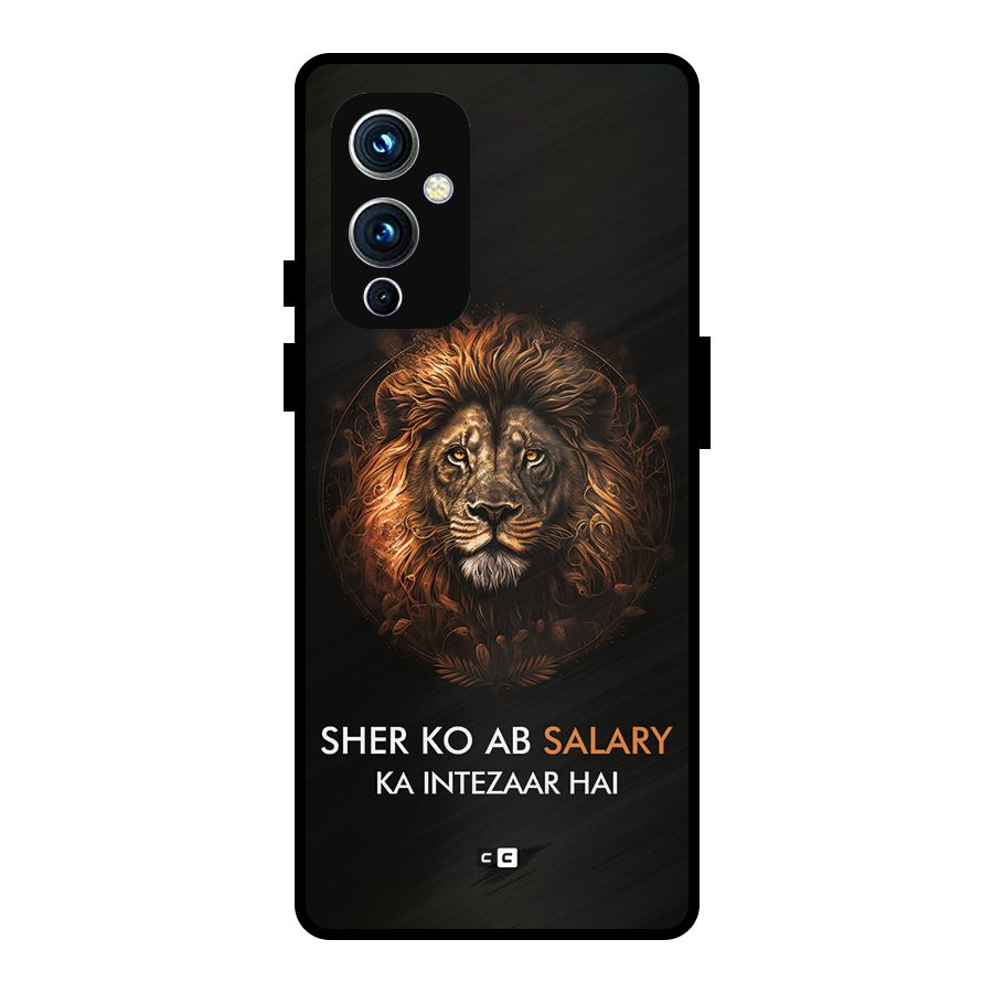 Sher On Salary Metal Back Case for OnePlus 9