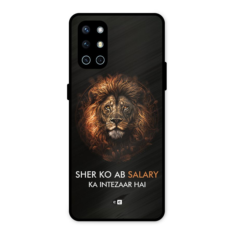 Sher On Salary Metal Back Case for OnePlus 9R