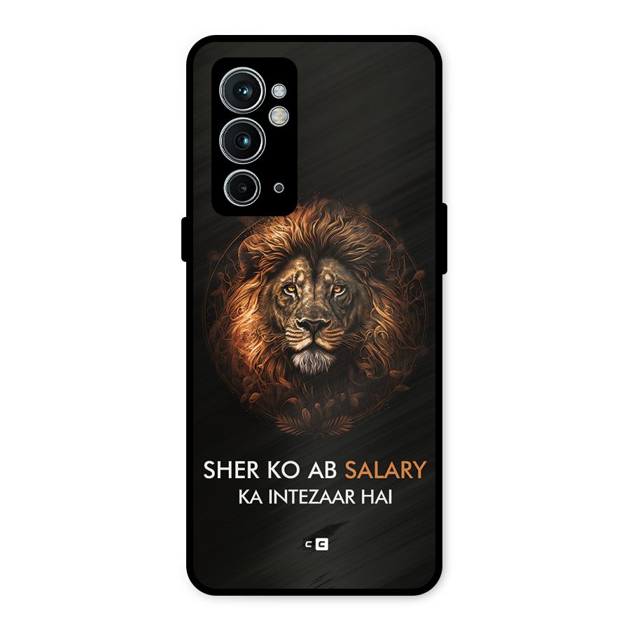 Sher On Salary Metal Back Case for OnePlus 9RT 5G