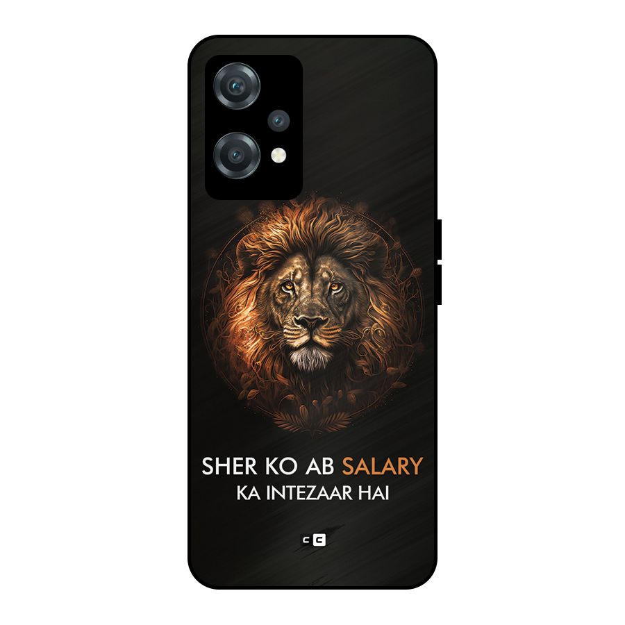 Sher On Salary Metal Back Case for OnePlus Nord CE 2 Lite 5G