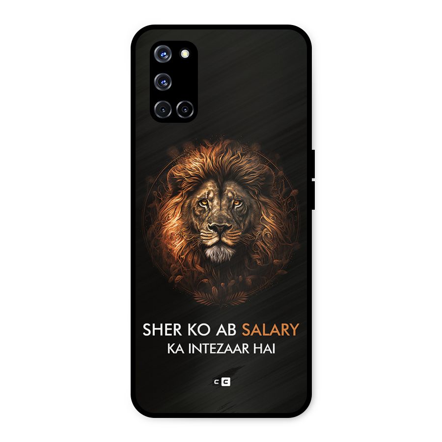 Sher On Salary Metal Back Case for Oppo A52