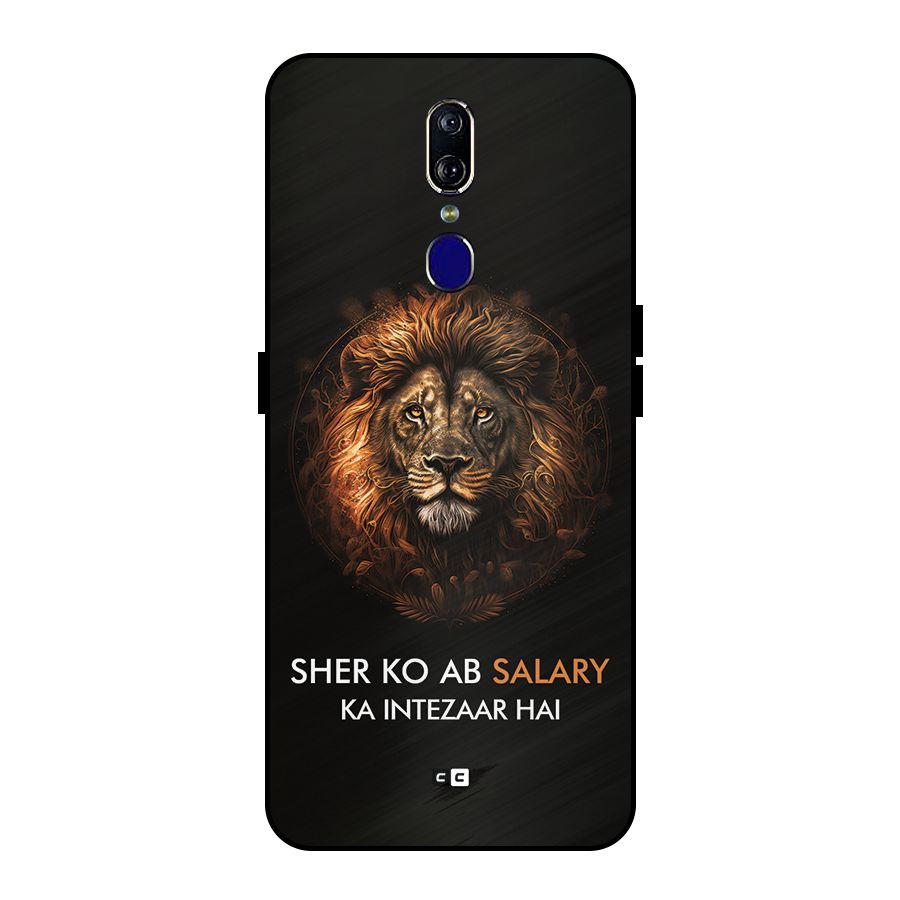 Sher On Salary Metal Back Case for Oppo F11