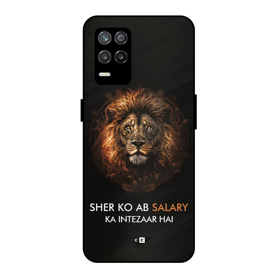 Sher On Salary Metal Back Case for Realme 8 5G