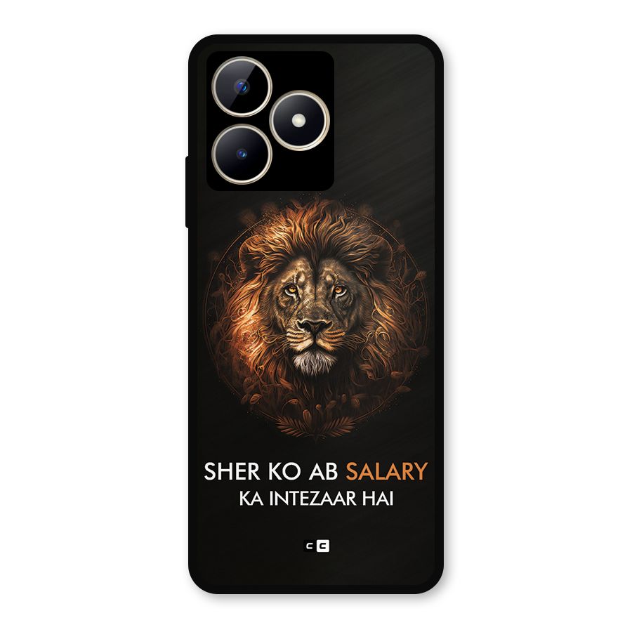 Sher On Salary Metal Back Case for Realme C53