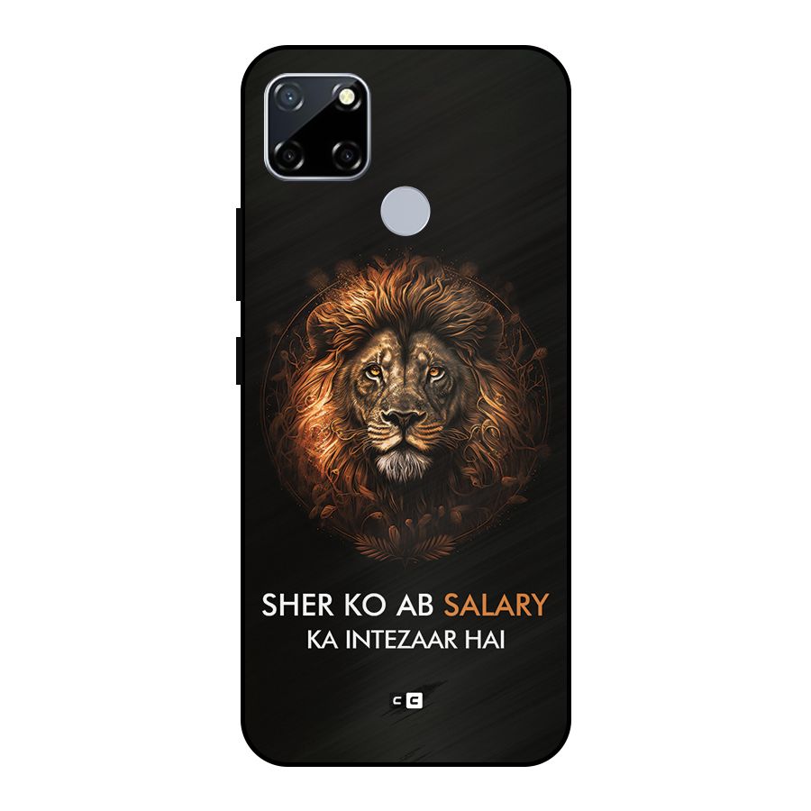 Sher On Salary Metal Back Case for Realme Narzo 30A