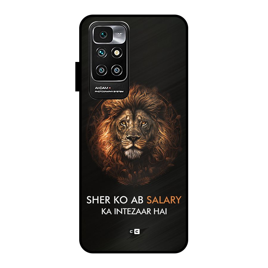 Sher On Salary Metal Back Case for Redmi 10 Prime