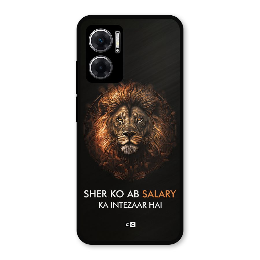 Sher On Salary Metal Back Case for Redmi 11 Prime 5G