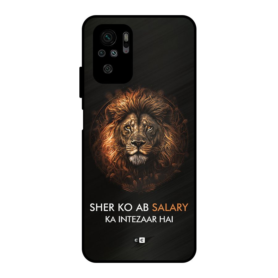 Sher On Salary Metal Back Case for Redmi Note 11 SE