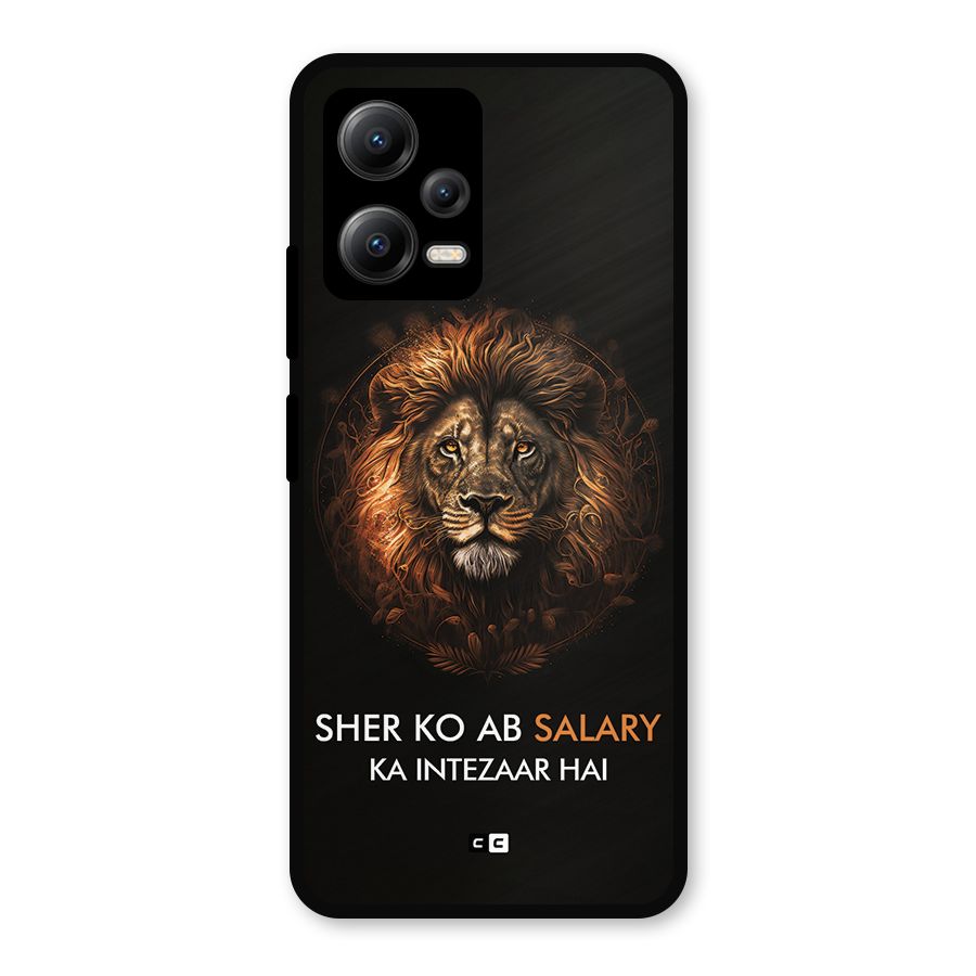 Sher On Salary Metal Back Case for Redmi Note 12 5G