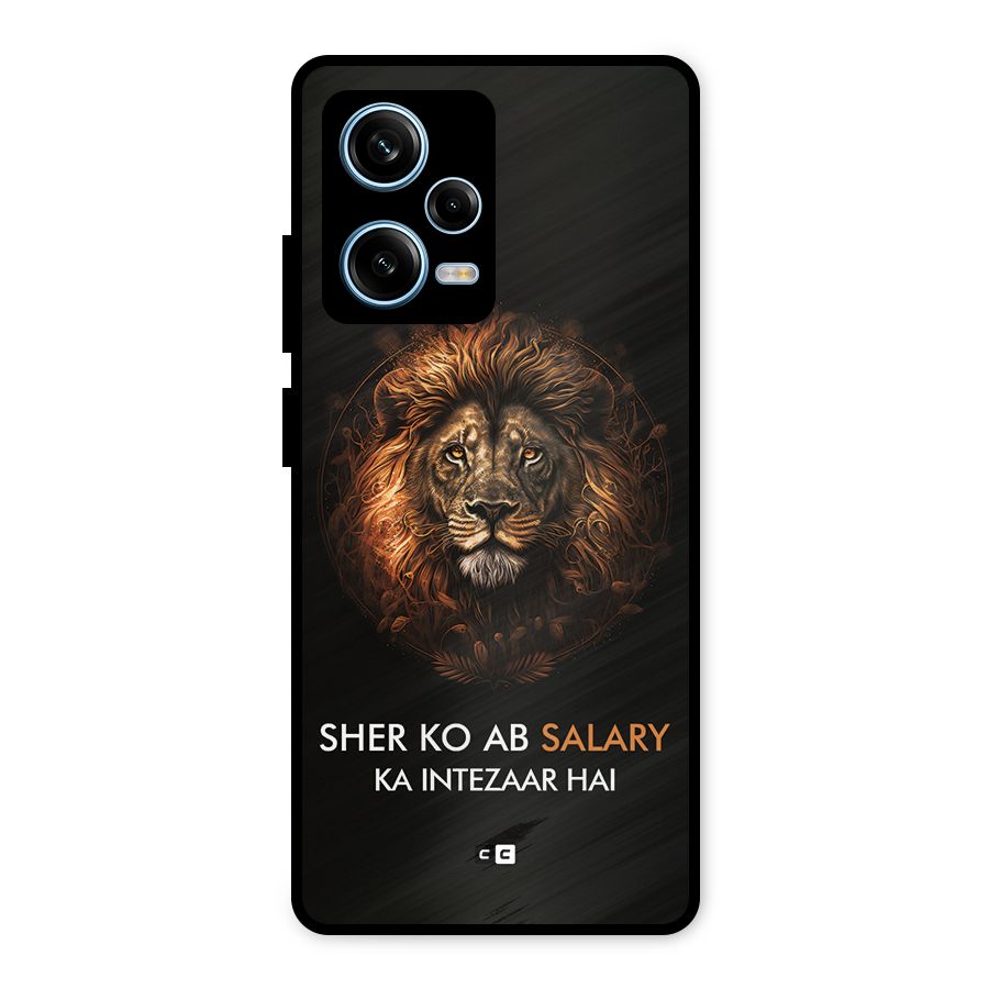 Sher On Salary Metal Back Case for Redmi Note 12 Pro