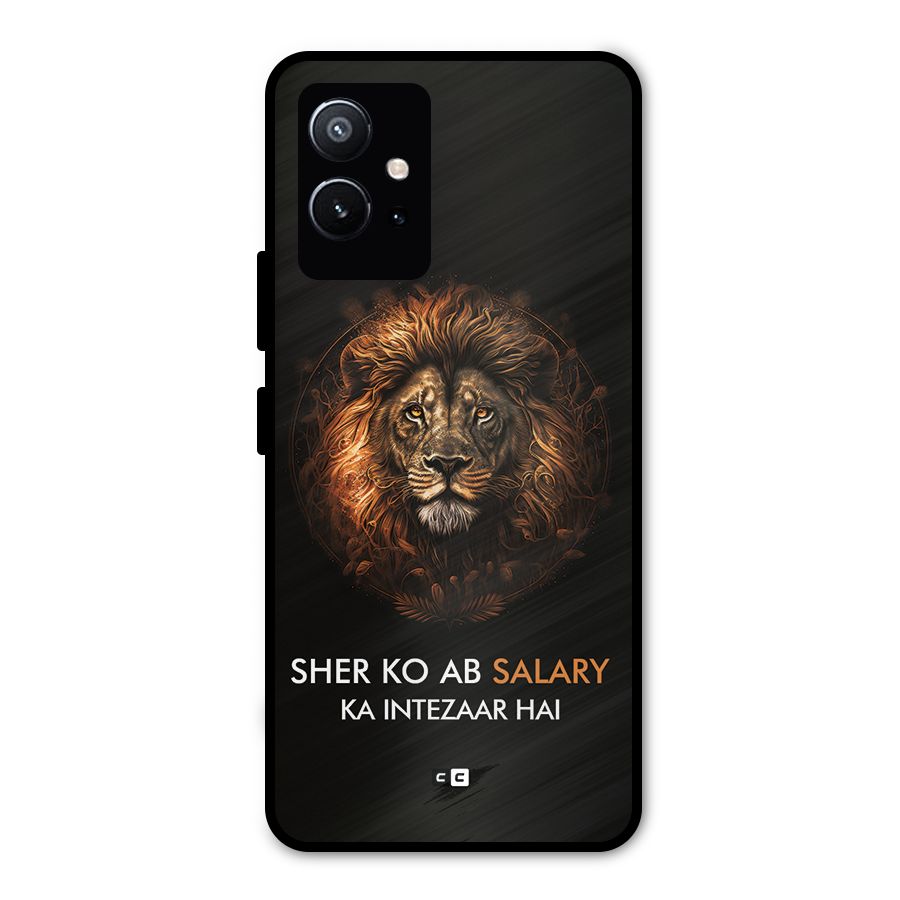 Sher On Salary Metal Back Case for Vivo T1 5G