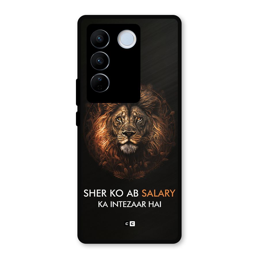 Sher On Salary Metal Back Case for Vivo V27