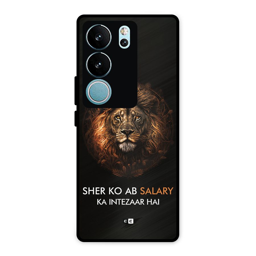 Sher On Salary Metal Back Case for Vivo V29