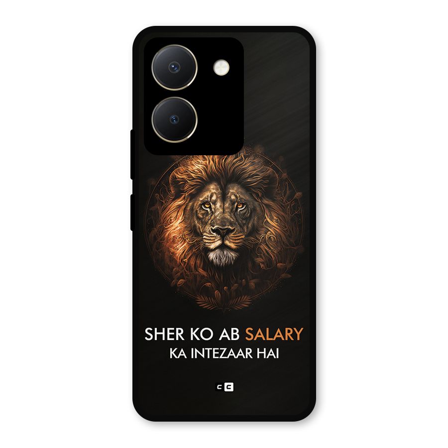 Sher On Salary Metal Back Case for Vivo Y36