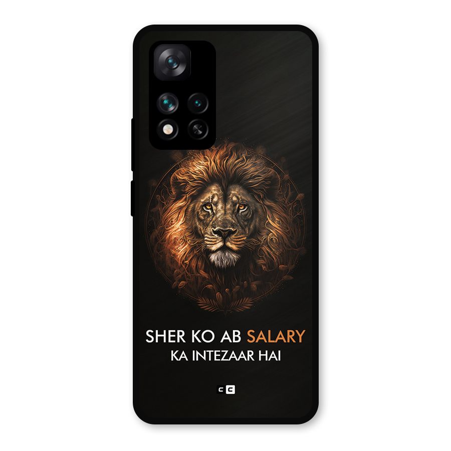 Sher On Salary Metal Back Case for Xiaomi 11i Hypercharge 5G