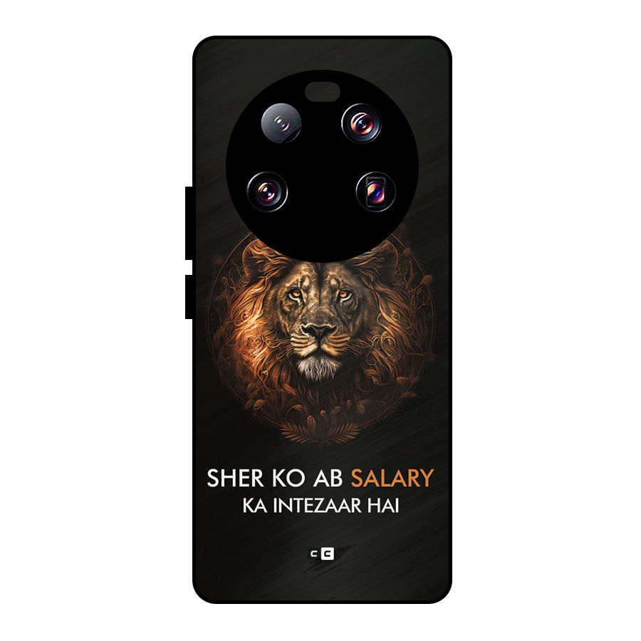 Sher On Salary Metal Back Case for Xiaomi 13 Ultra