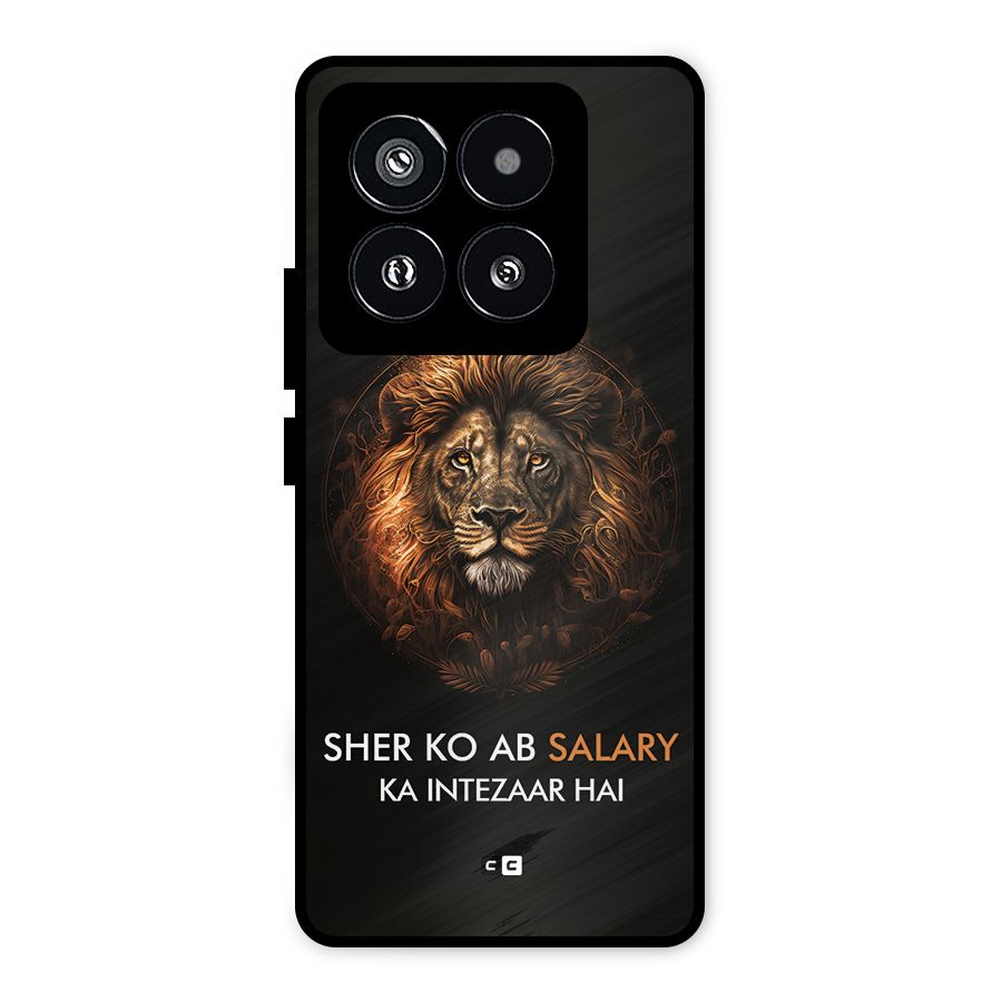 Sher On Salary Metal Back Case for Xiaomi 14 Pro