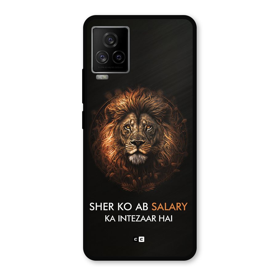 Sher On Salary Metal Back Case for iQOO 7 Legend 5G