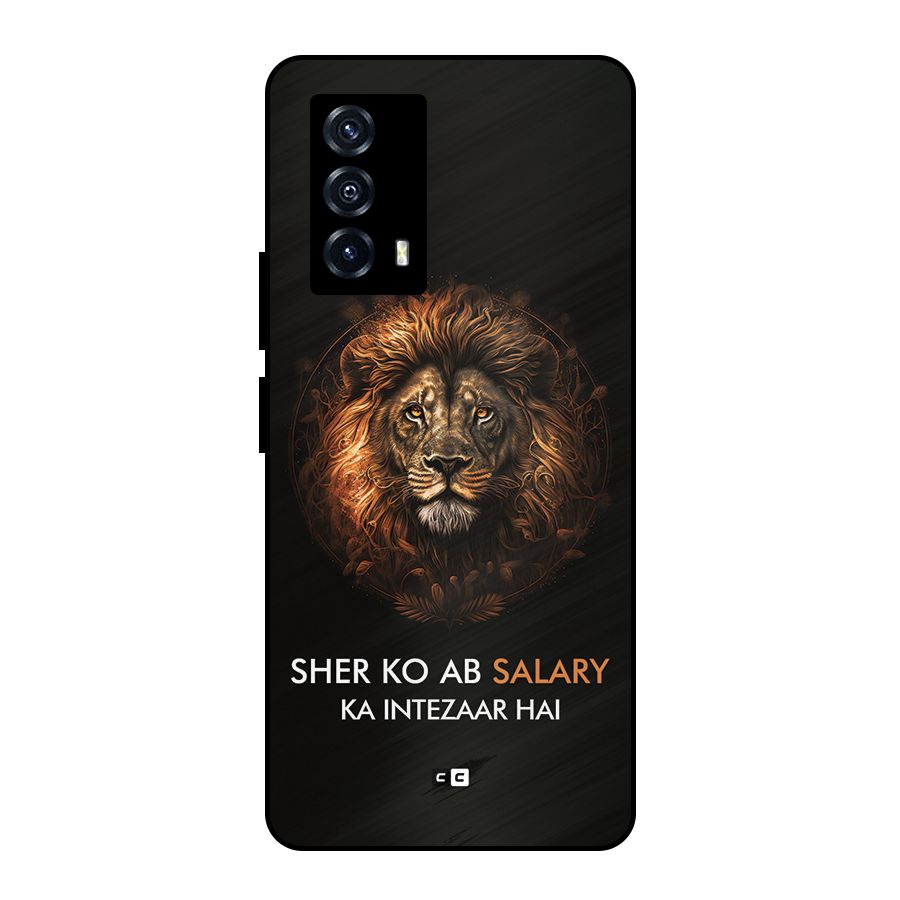Sher On Salary Metal Back Case for iQOO Z5