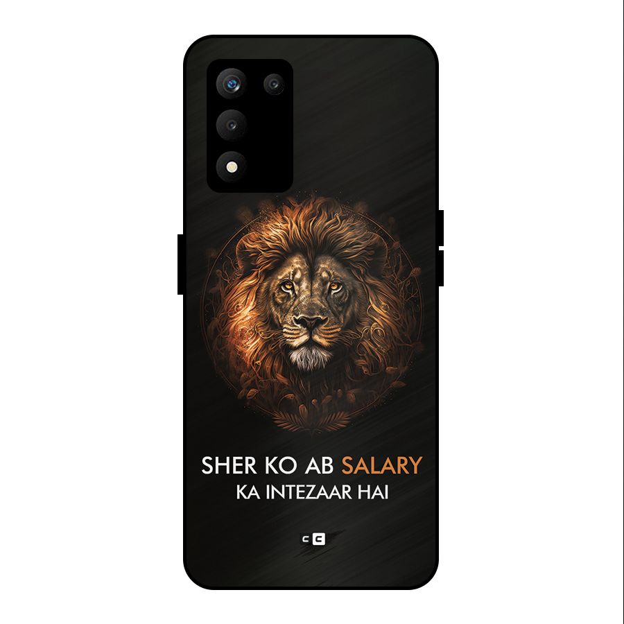 Sher On Salary Metal Back Case for realme 9 5G SE
