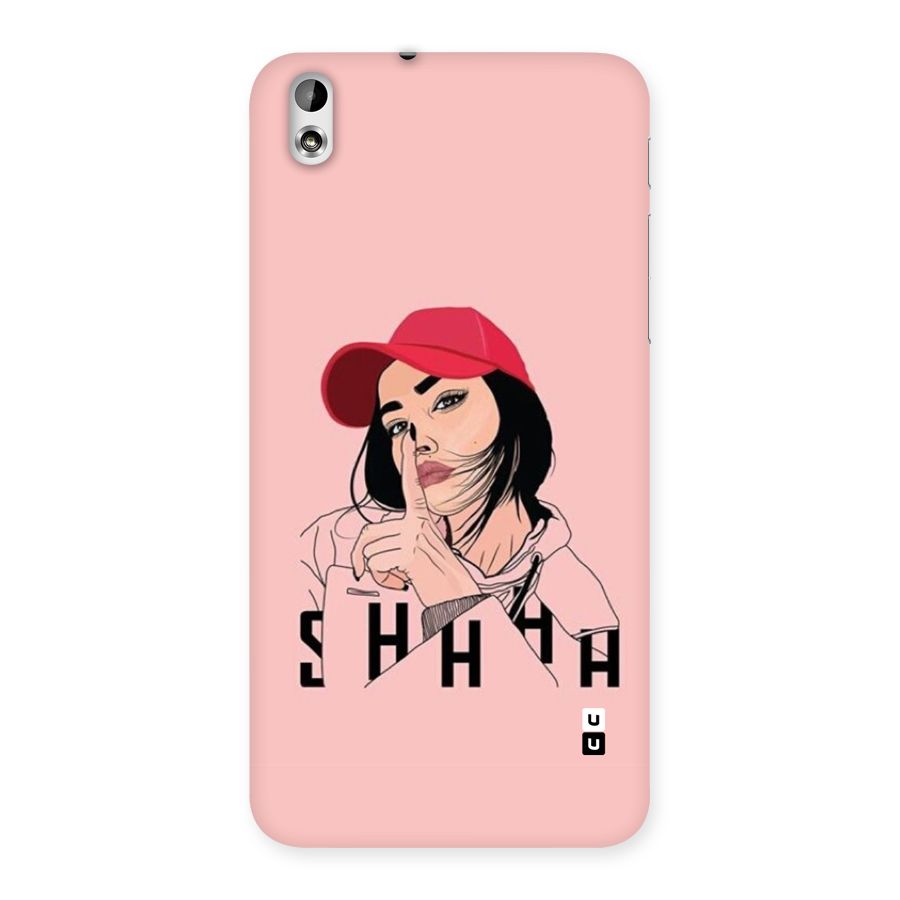 Shhhh Girl Back Case for Desire 816g