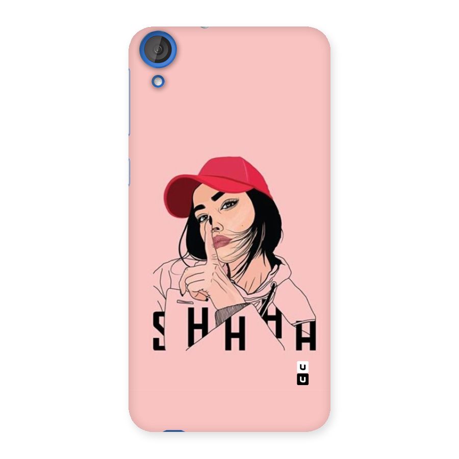 Shhhh Girl Back Case for Desire 820