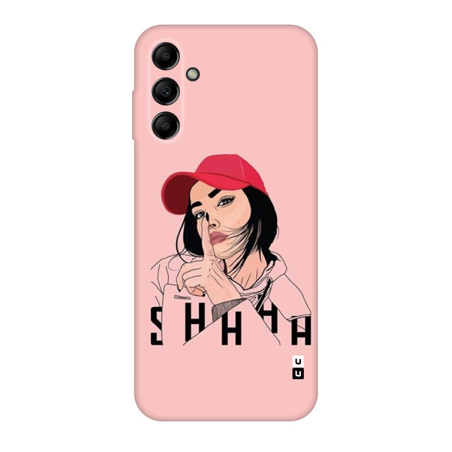 Shhhh Girl Back Case for Galaxy A14 5G
