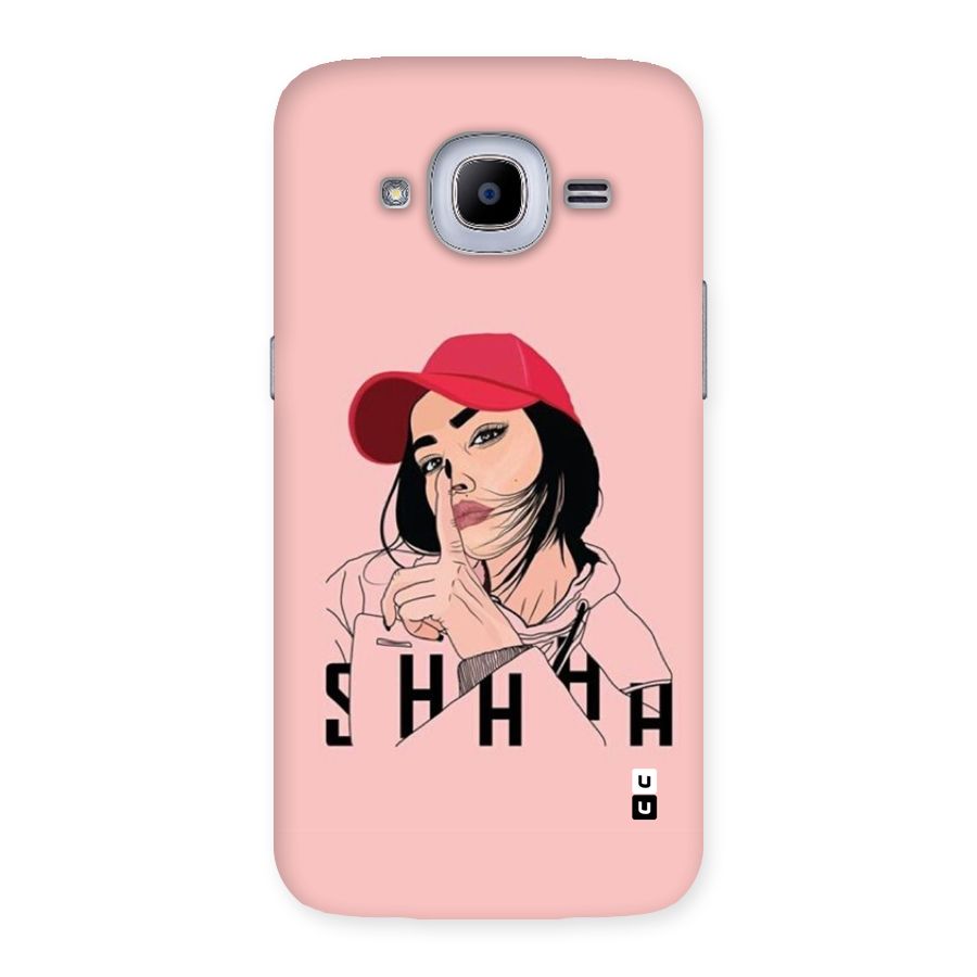 Shhhh Girl Back Case for Galaxy J2 Pro