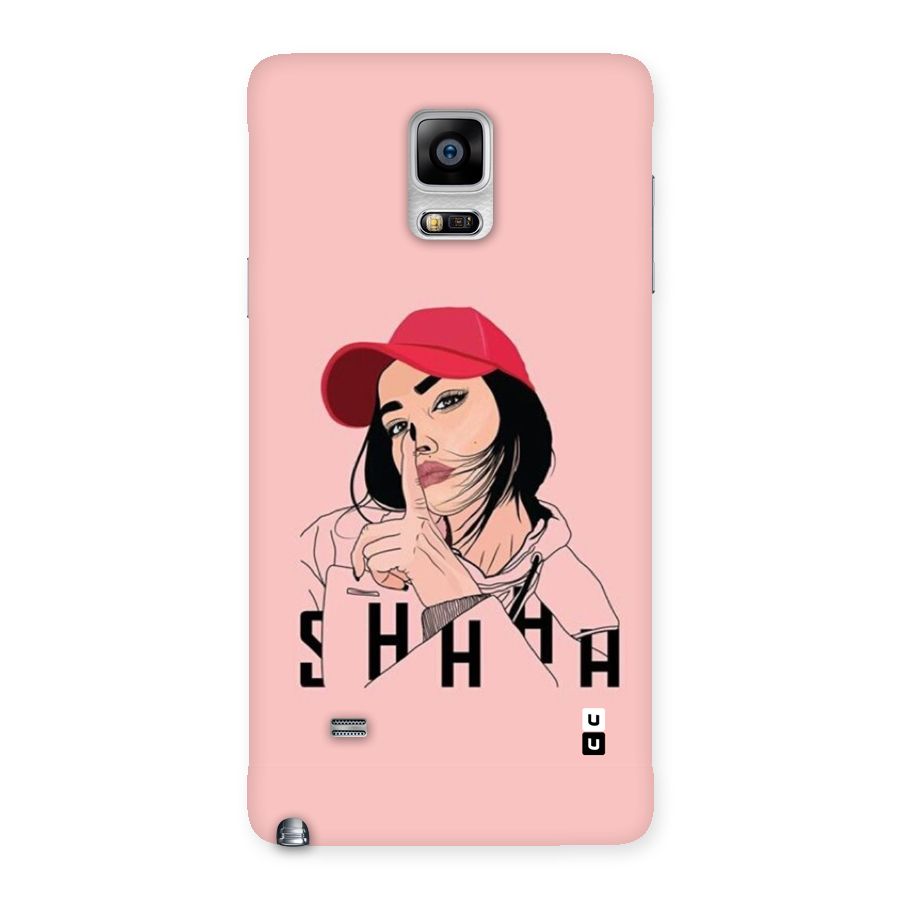 Shhhh Girl Back Case for Galaxy Note 4