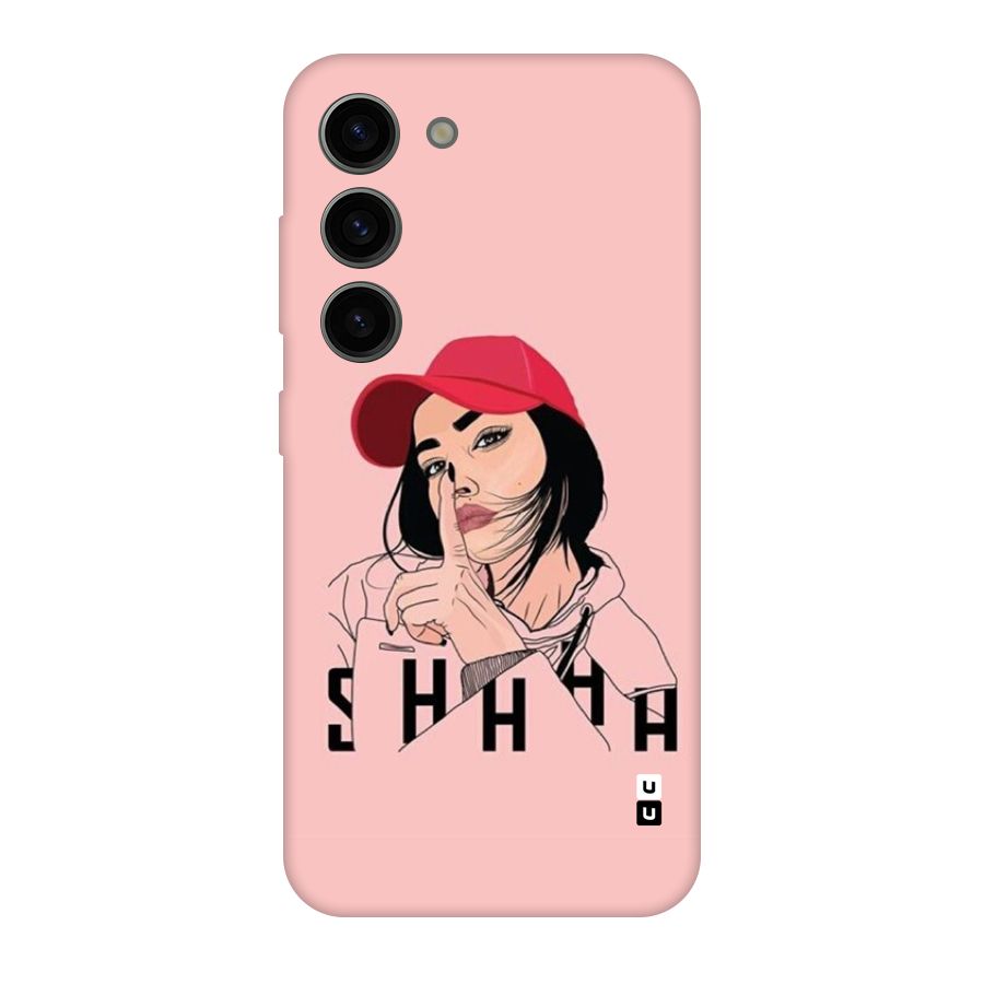 Shhhh Girl Back Case for Galaxy S23