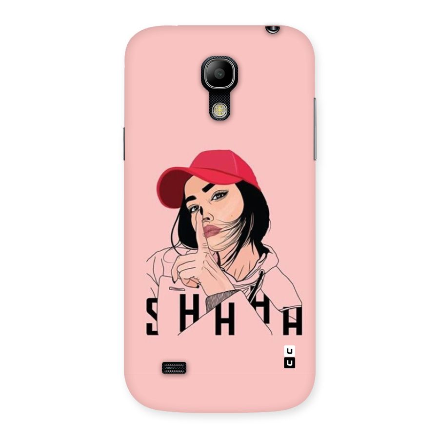 Shhhh Girl Back Case for Galaxy S4 Mini