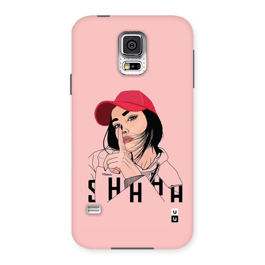 Shhhh Girl Back Case for Galaxy S5