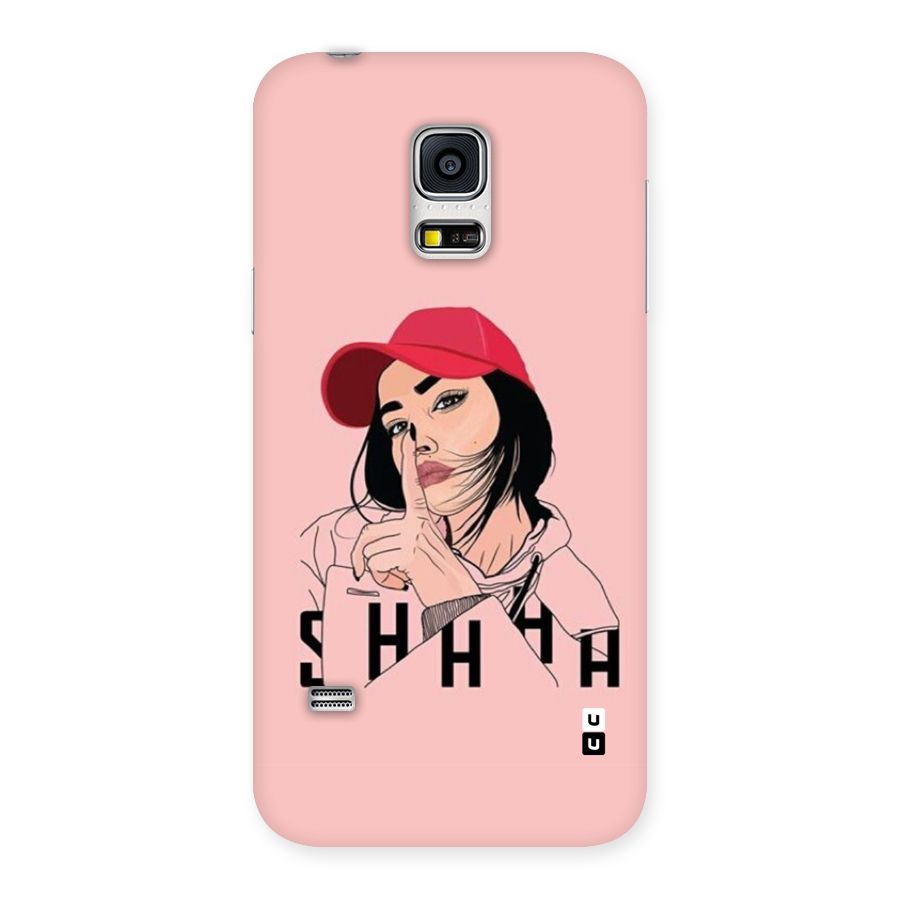 Shhhh Girl Back Case for Galaxy S5 Mini