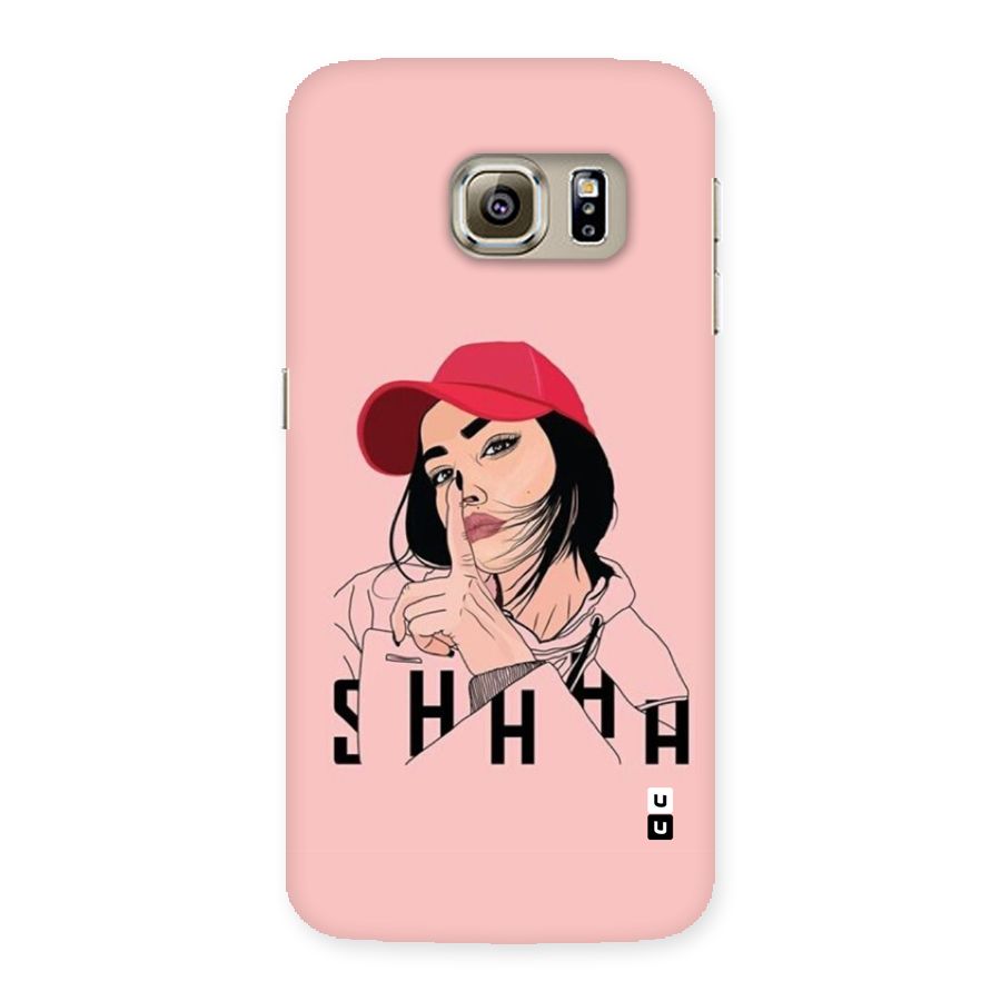 Shhhh Girl Back Case for Galaxy S6 edge