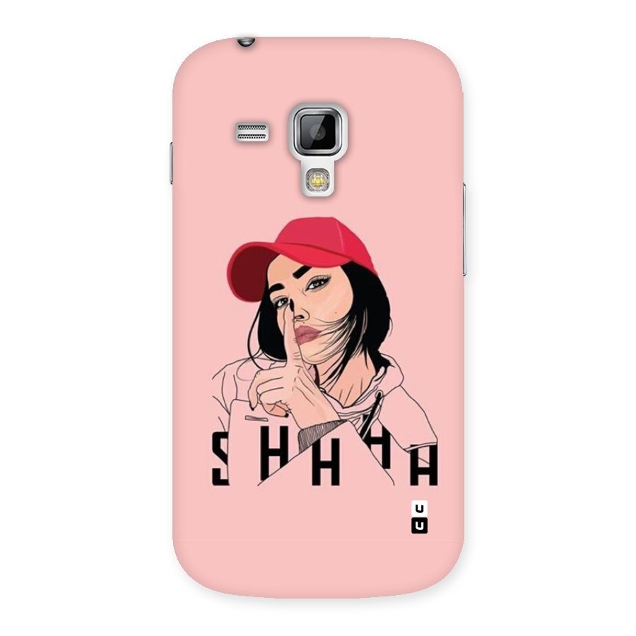 Shhhh Girl Back Case for Galaxy S Duos