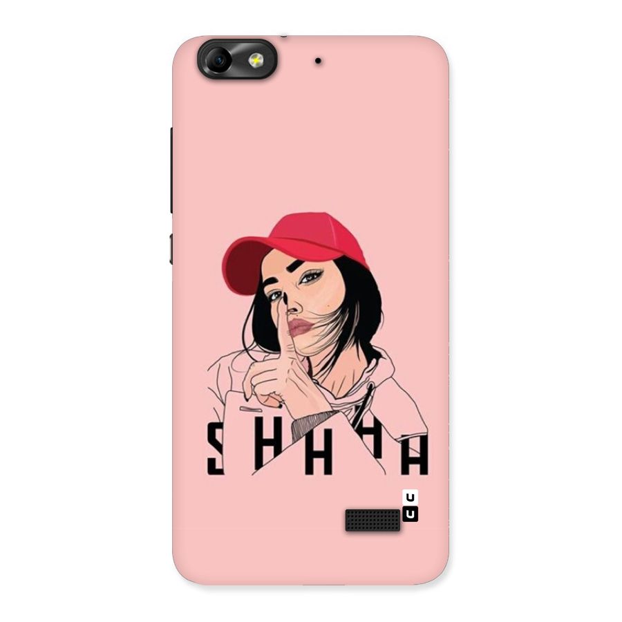 Shhhh Girl Back Case for Honor 4C