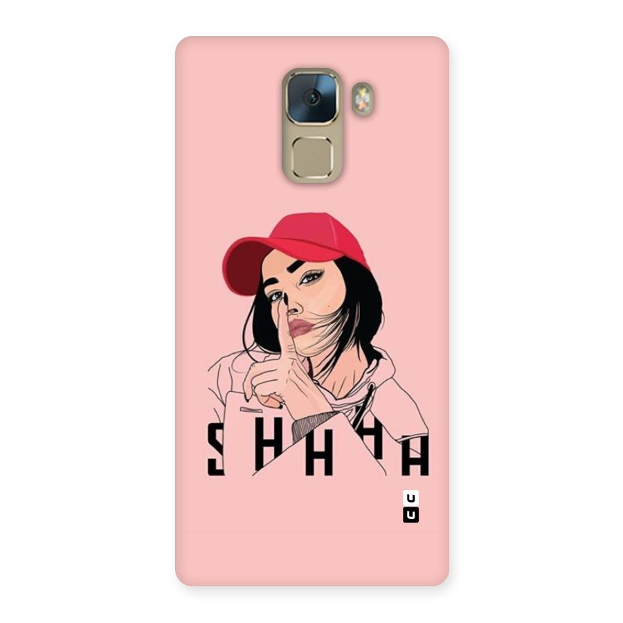 Shhhh Girl Back Case for Honor 7
