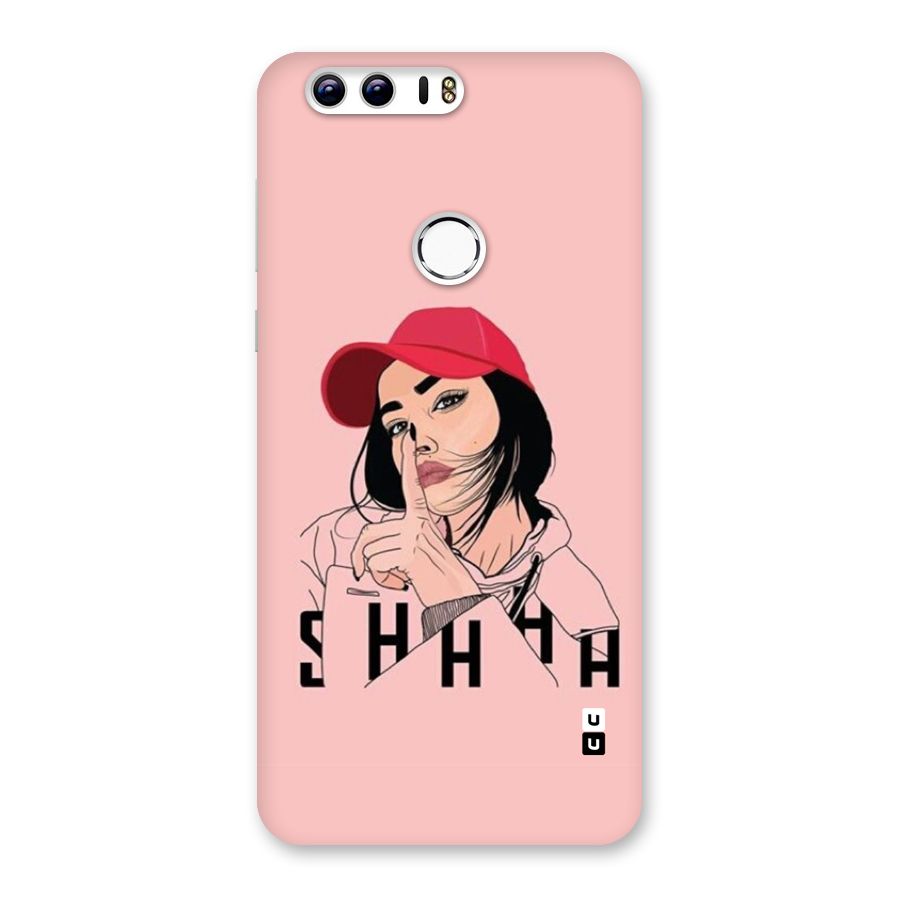 Shhhh Girl Back Case for Honor 8