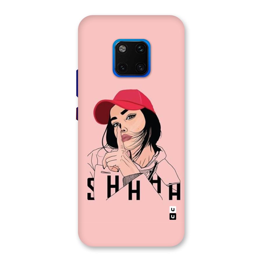 Shhhh Girl Back Case for Huawei Mate 20 Pro