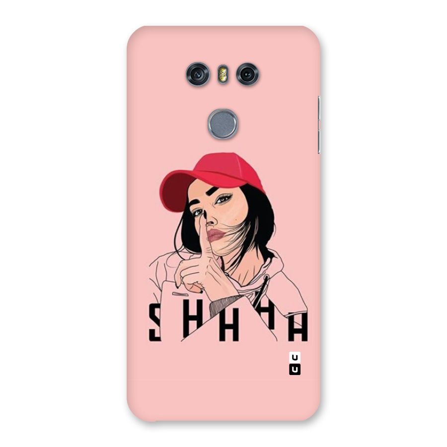 Shhhh Girl Back Case for LG G6