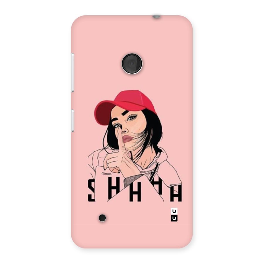 Shhhh Girl Back Case for Lumia 530