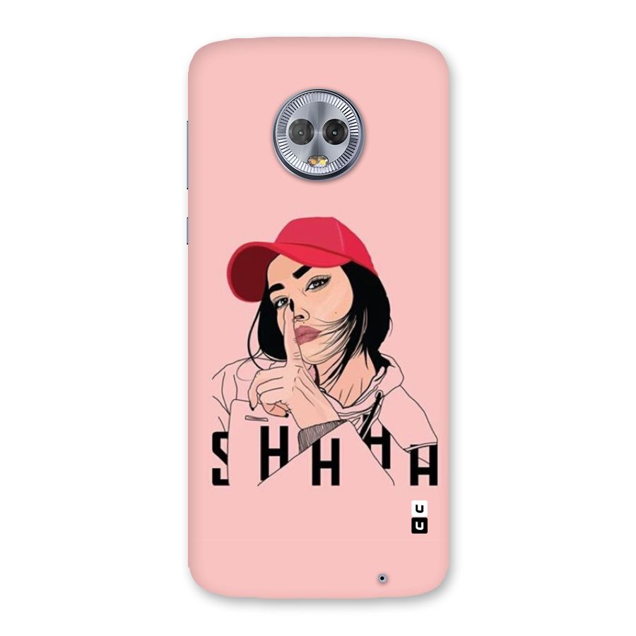 Shhhh Girl Back Case for Moto G6 Plus