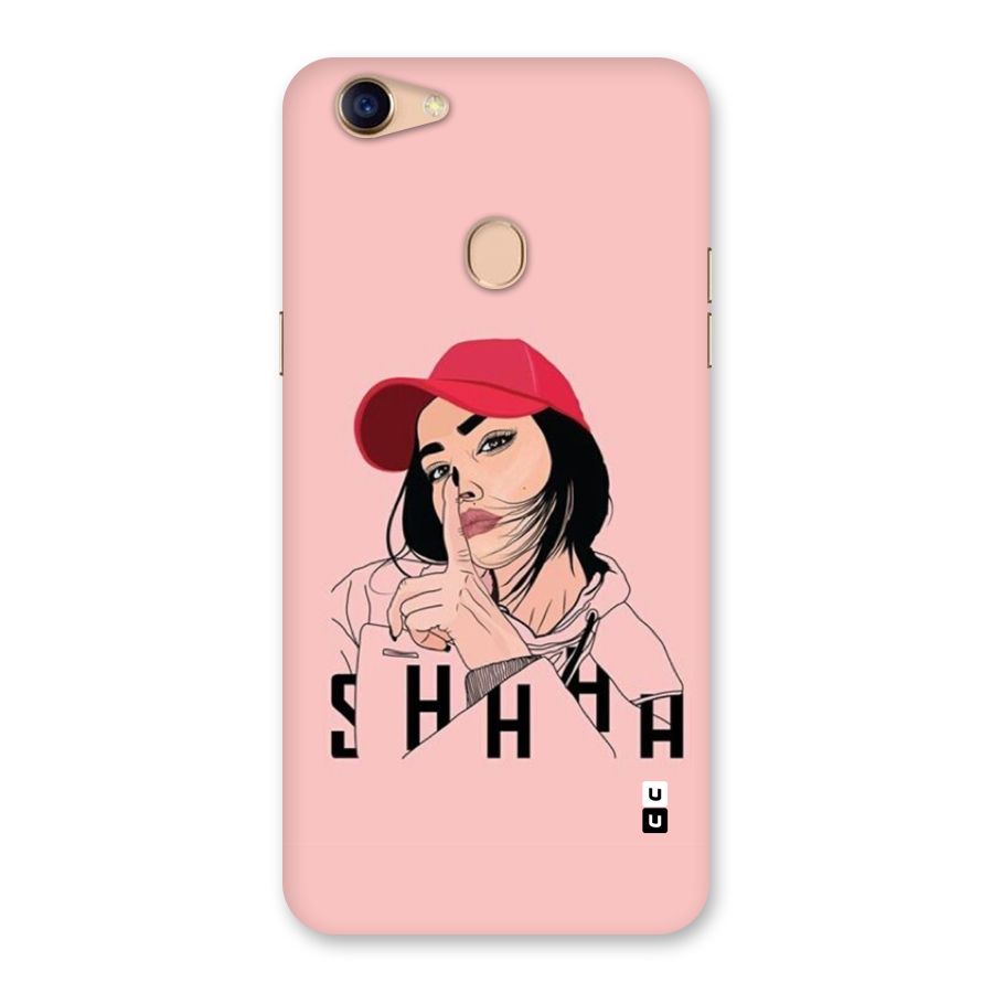 Shhhh Girl Back Case for Oppo F5