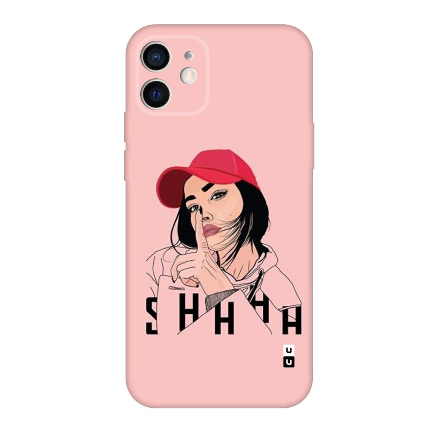 Shhhh Girl Back Case for iPhone 12